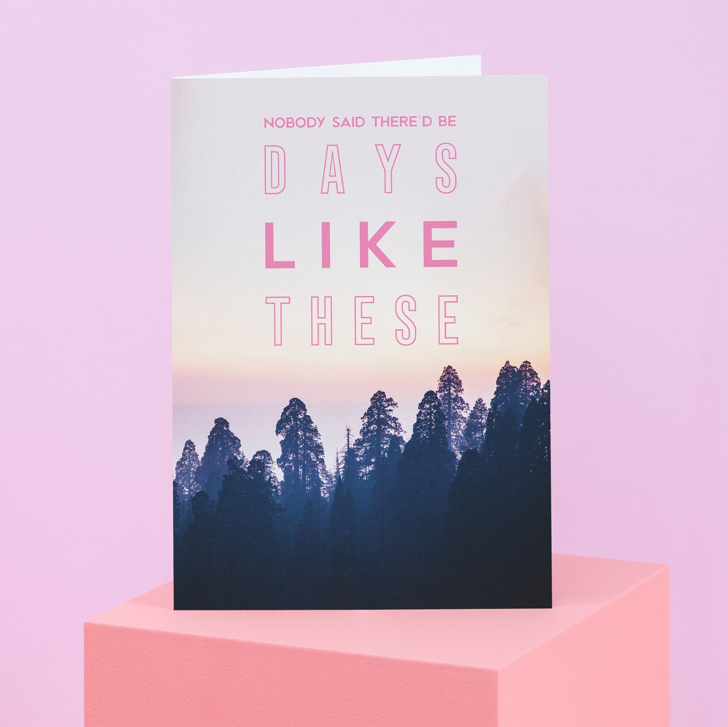 Days Like These Greetings Card