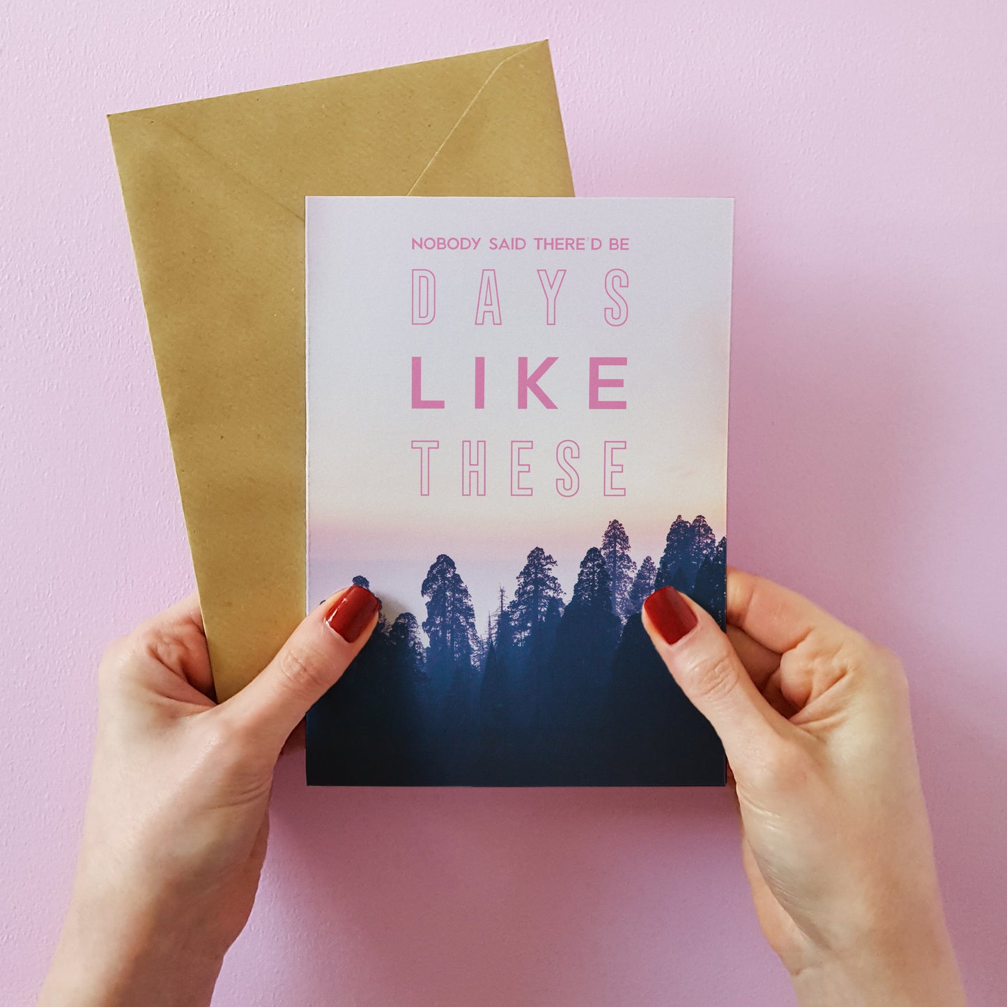 Days Like These Greetings Card