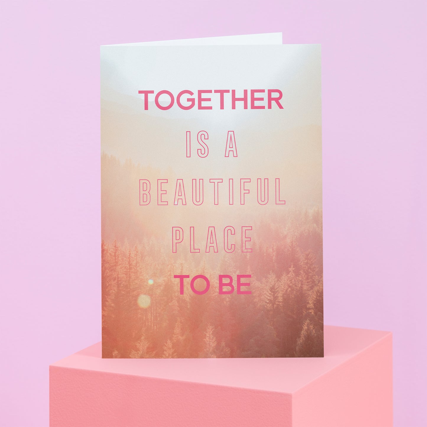 Together is a Beautiful Place to be Greetings Card