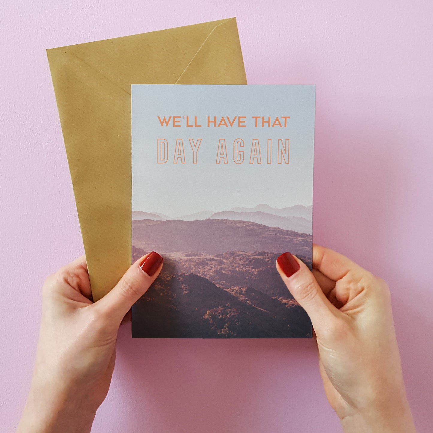 We'll Have That Day Greetings Card