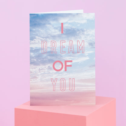 I Dream of You Greetings Card