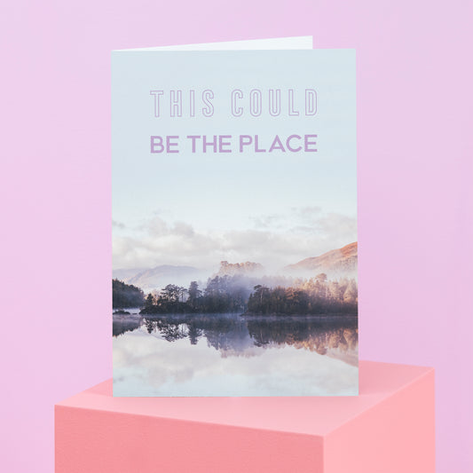 This Could be the Place Greetings Card