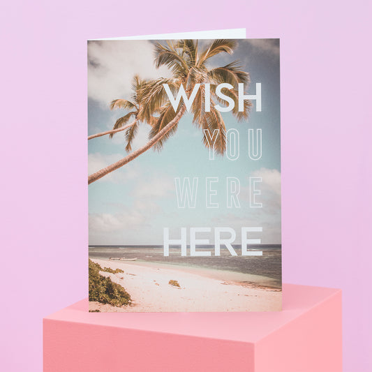 Wish You Were Here Greetings Card