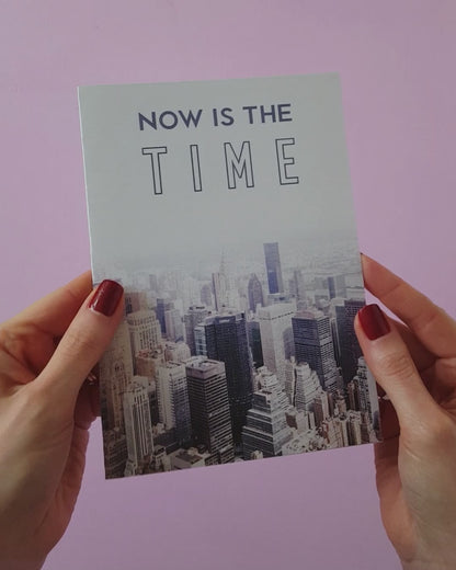 Now is the Time Greetings Card